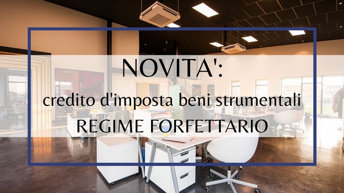 CREDITO D'IMPOSTA BENI STRUMENTALI FORFETTARI