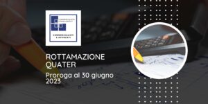 Rottamazione quater prorogata al 30 giugno 2023